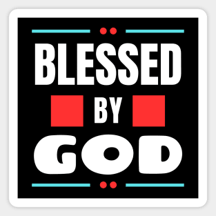 Blessed By God | Christian Typography Magnet